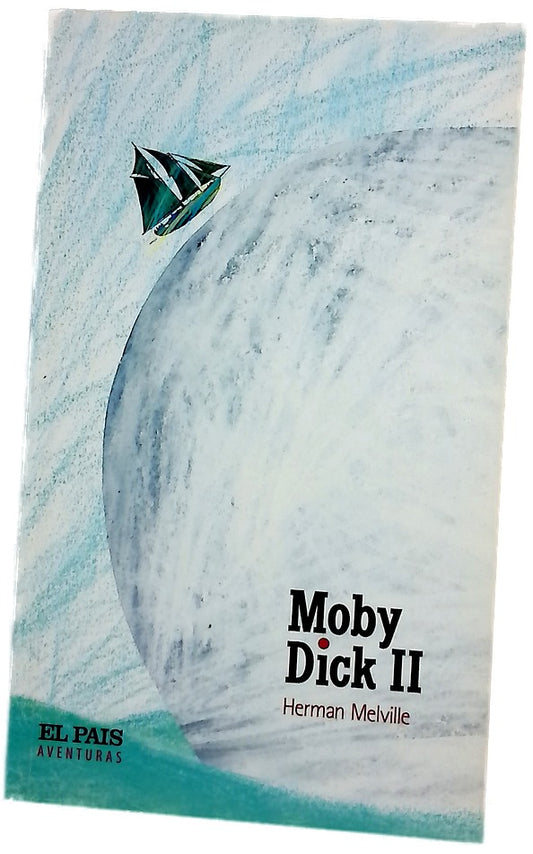 Moby Dick (Tomo II) (Spanish Edition)