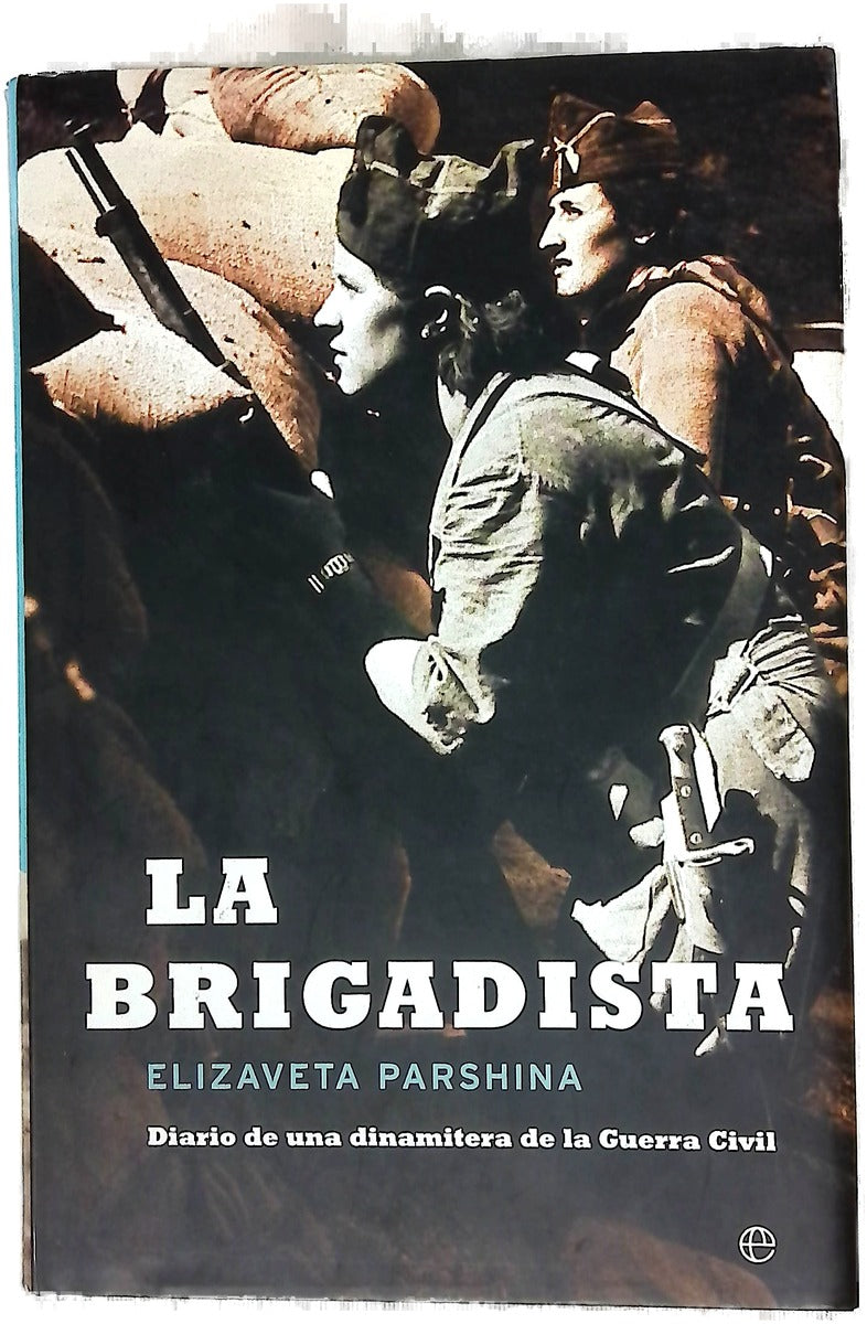 La brigadista diario de una dinamitera de la Guerra Civil