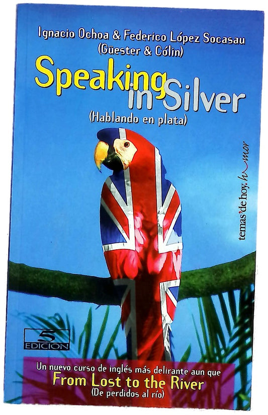 Speaking in silver hablando en plata