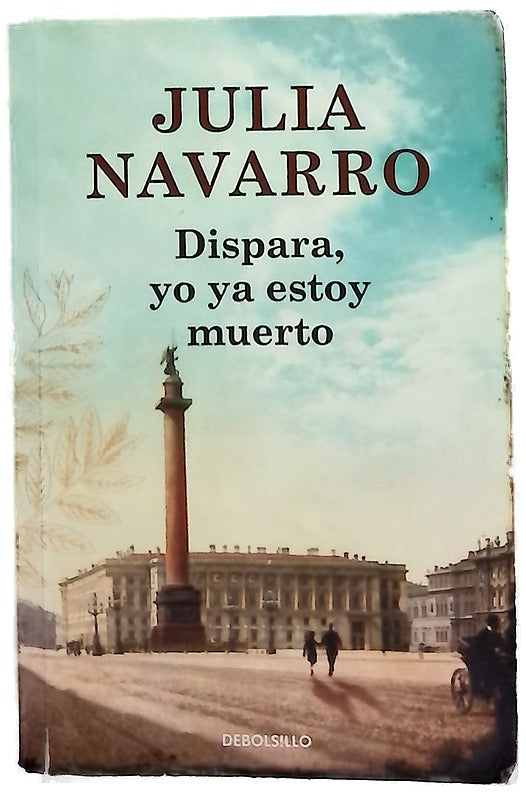 Dispara, yo ya estoy muerto