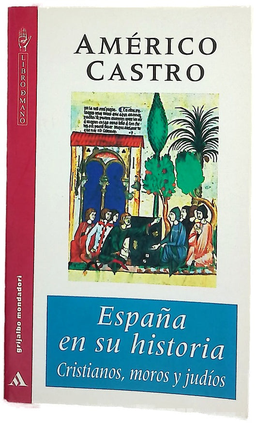 España en su historia cristianos, moros y judíos