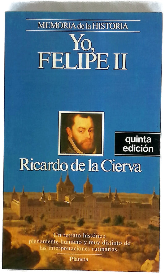 Yo, Felipe II las confesiones del Rey al doctor Francisco Terrones