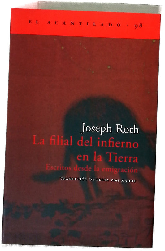 La filial del infierno en la tierra escritos desde la emigración