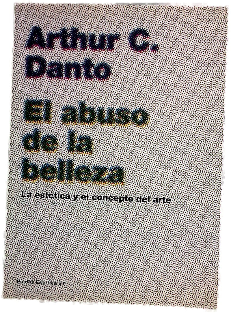 El abuso de la belleza la estética y el concepto del arte