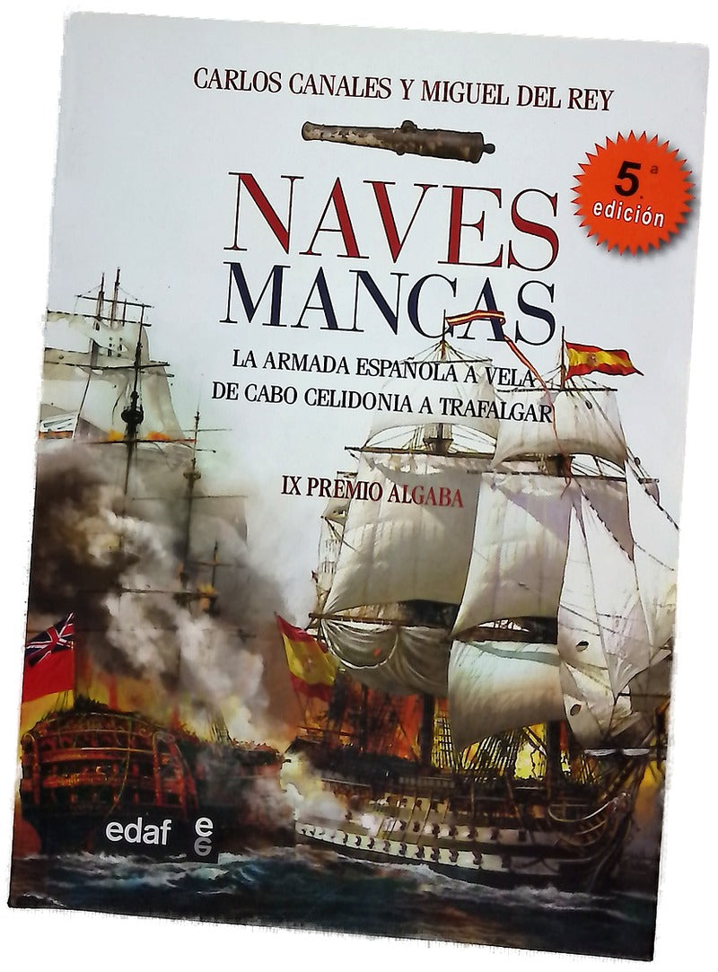 Naves mancas : la Armada Española a vela : de Cabo Celidonia a Trafalgar