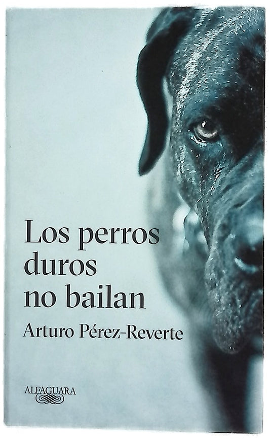 Los perros duros no bailan