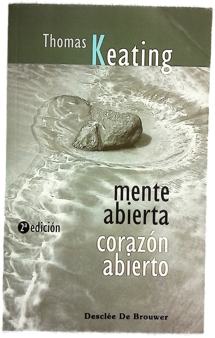 Mente abierta, corazón abierto la dimensión contemplativa del Evangelio
