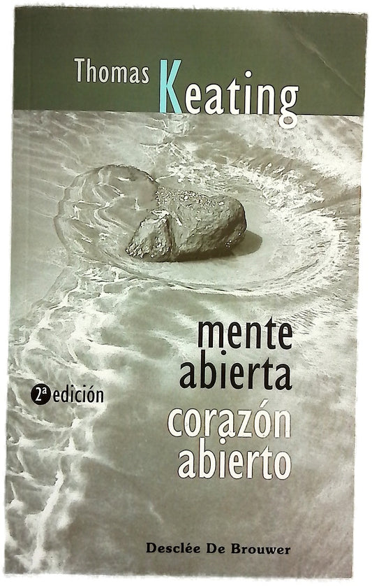 Mente abierta, corazón abierto la dimensión contemplativa del Evangelio