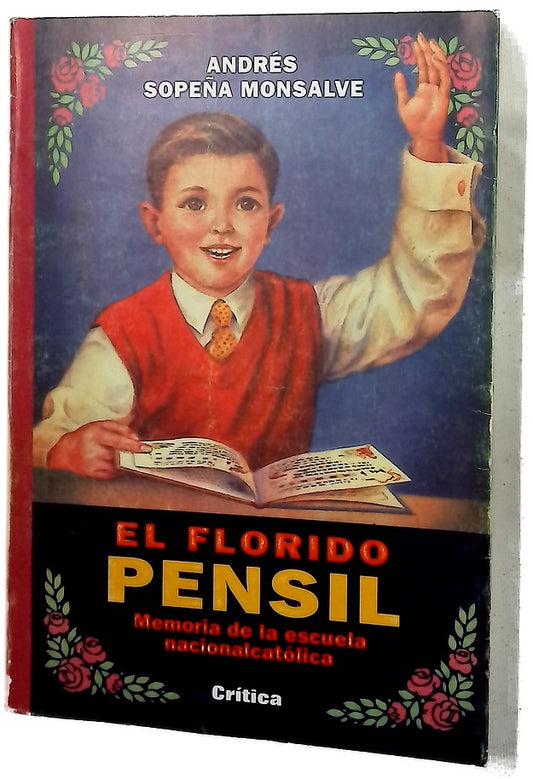 El florido pensil memoria de la escuela nacionalcatólica