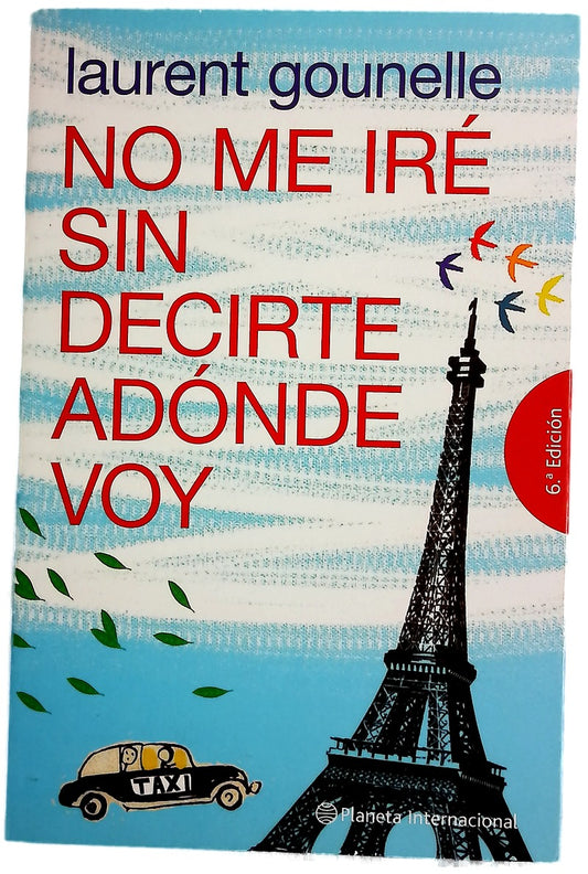No me iré sin decirte adónde voy