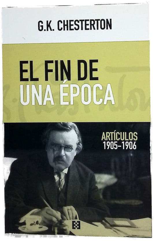 El fin de una época : artículos 1905-1906