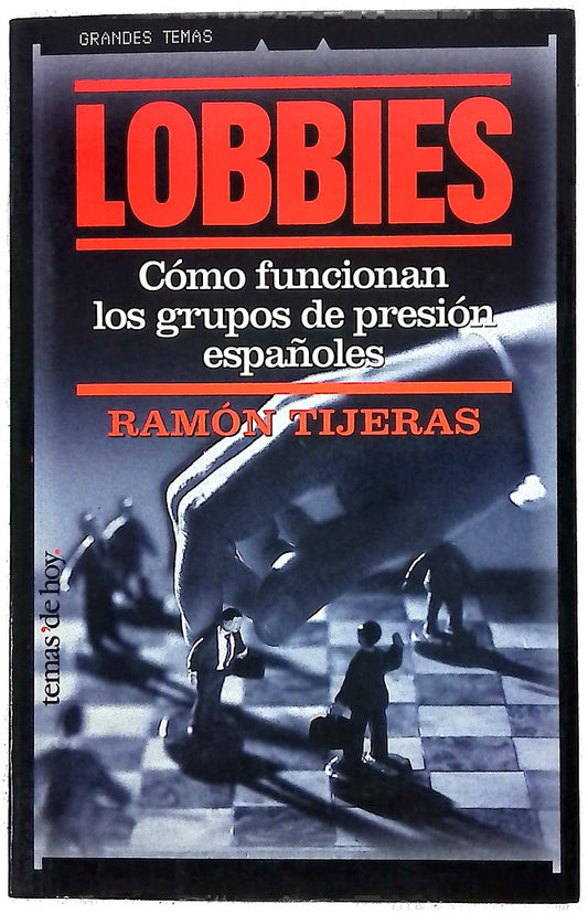 Lobbies cómo funcionan los grupos de presión españoles