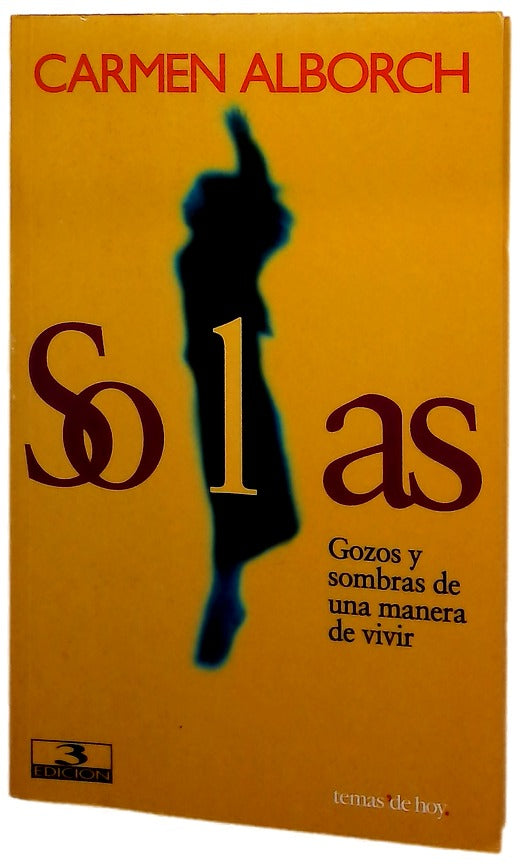 Solas gozos y sombras de una manera de vivir