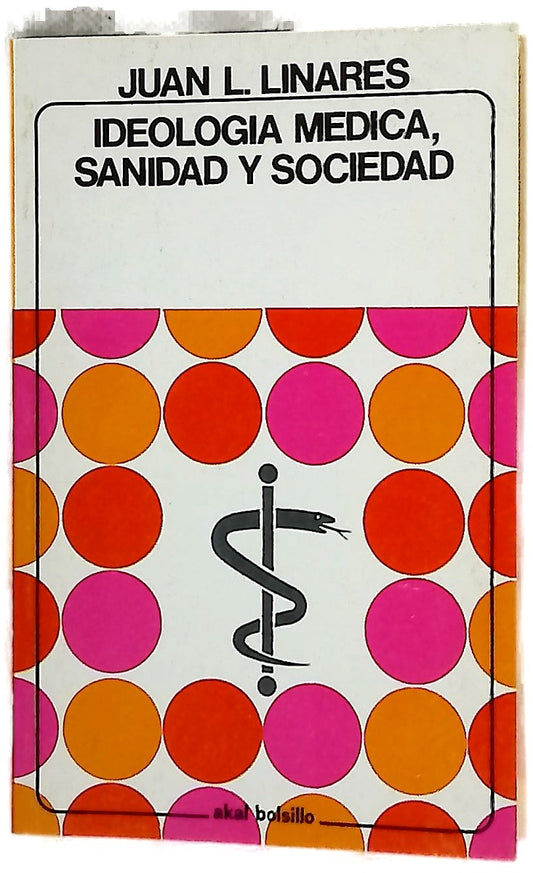 Ideología médica, sanidad y sociedad