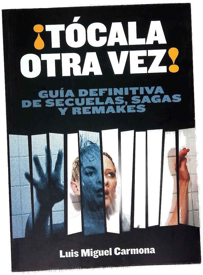 ¡Tócala otra vez! guía definitiva de secuelas, sagas y remakes