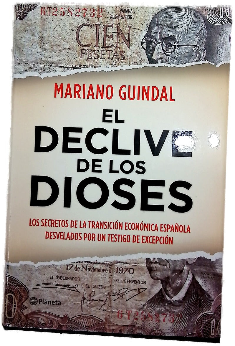 El declive de los dioses los secretos de la transición económica española desvelados por un testigo de excepción