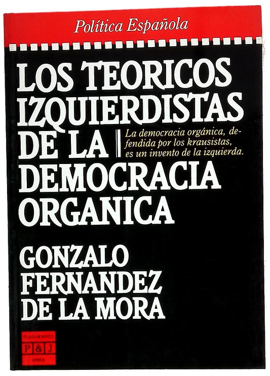 Los teóricos izquierdistas de la democracia orgánica