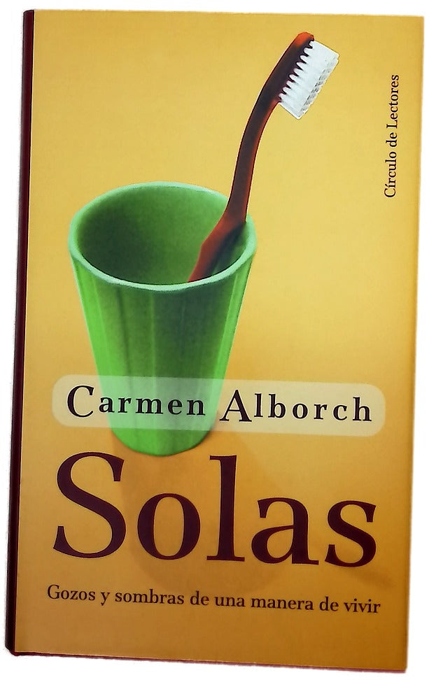 Solas gozos y sombras de una manera de vivir