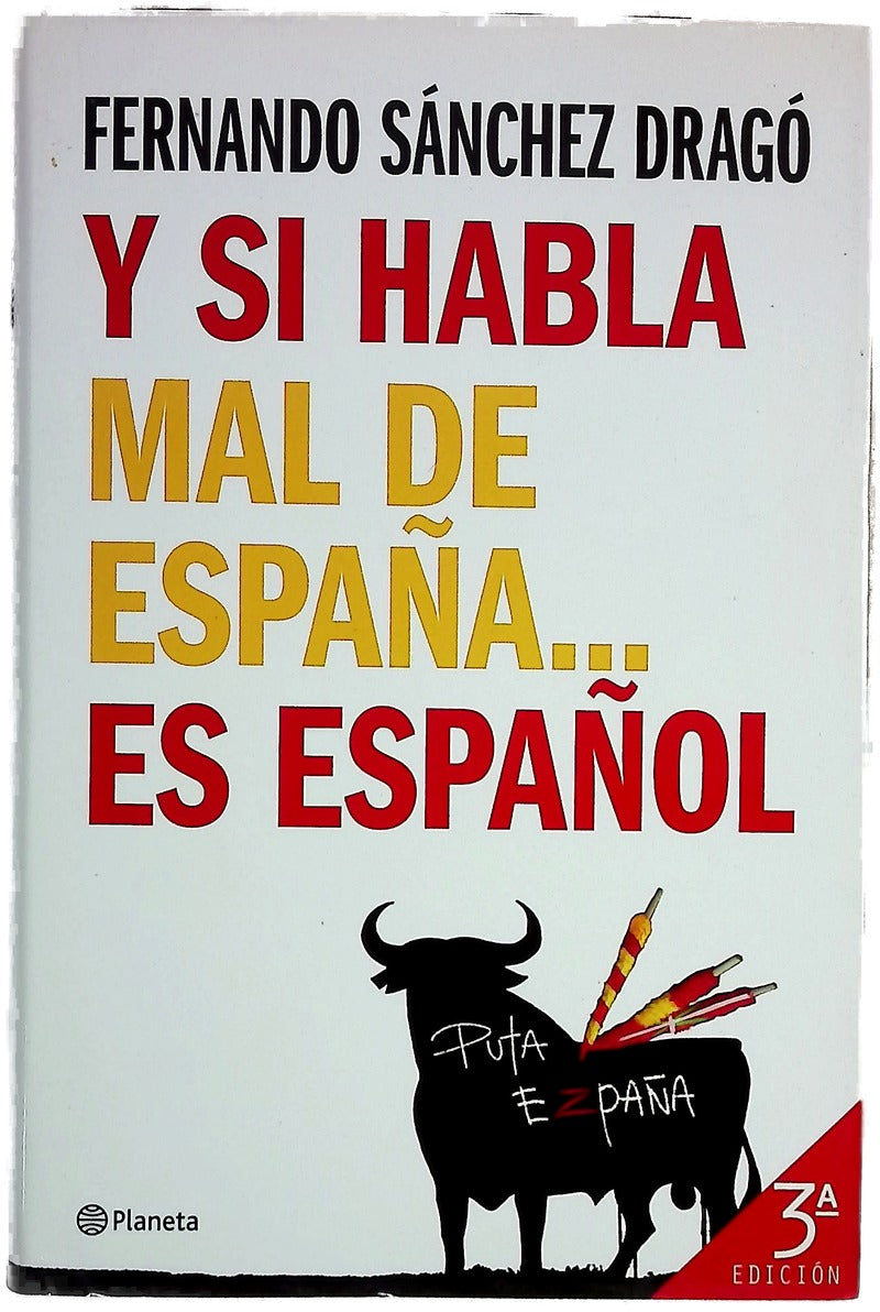 Y si habla mal de España-- es español