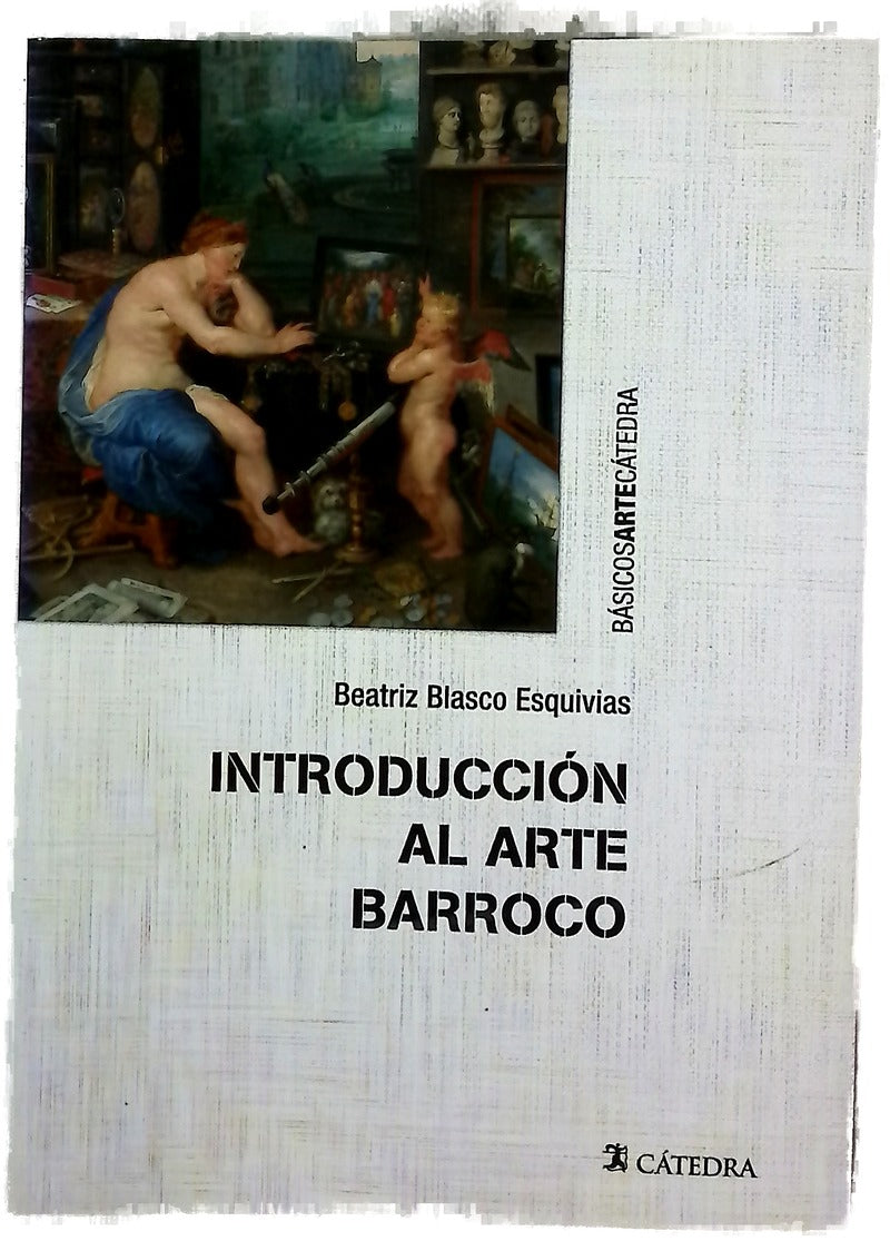 Introducción al arte barroco : el gran teatro del mundo