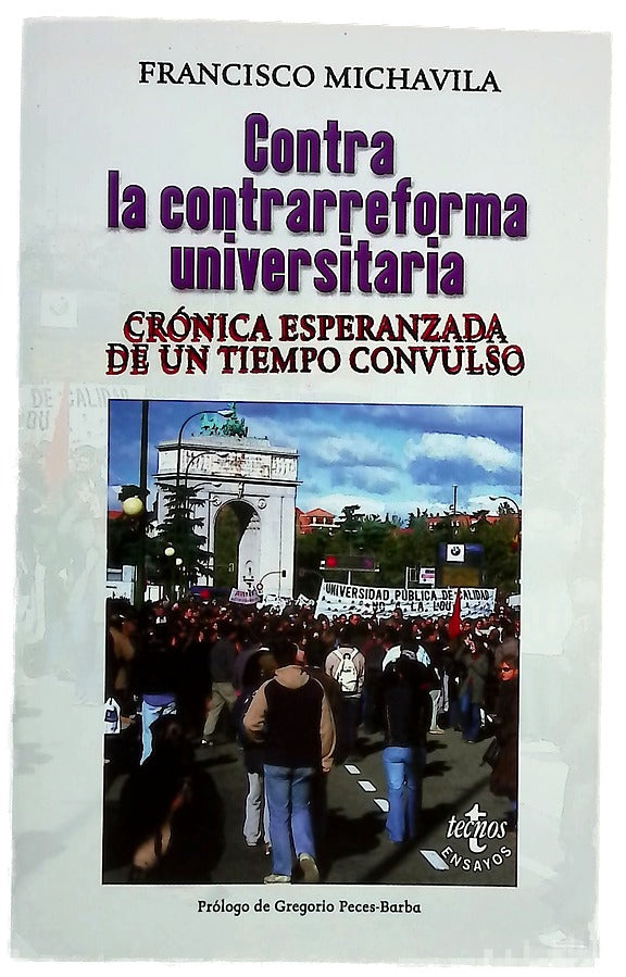 Contra la contrarreforma universitaria crónica esperanzada de un tiempo convulso