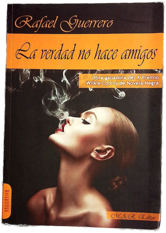La verdad no hace amigos