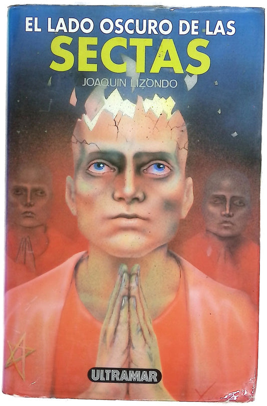 El lado oscuro de las sectas (el retorno del becerro de oro)