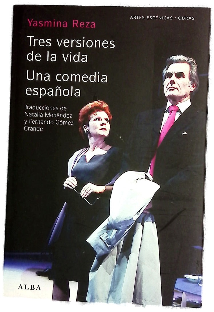 Tres versiones de la vida ; Una comedia española