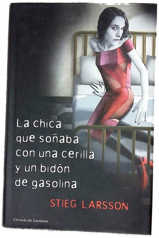 La chica que soñaba con una cerilla y un bidón de gasolina