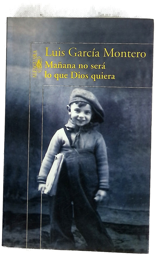 Mañana no será lo que Dios quiera