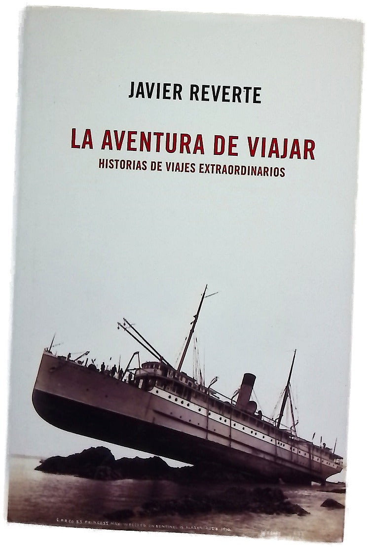 La aventura de viajar historias de viajes extraordinarios