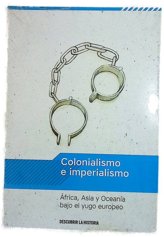 Colonialismo e imperialismo : África, Asia y Oceanía bajo el yugo europeo