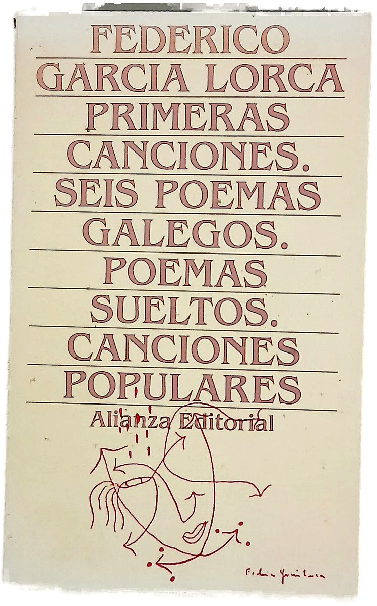 Primeras canciones Seis poemas galegos ; Poemas sueltos ; Colección de canciones populares antiguas