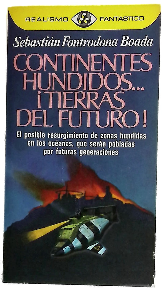 Continentes hundidos, ¡tierras del futuro!