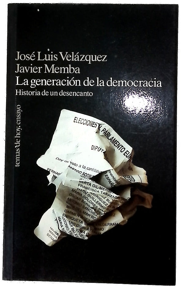 La generación de la democracia historia de un desencanto