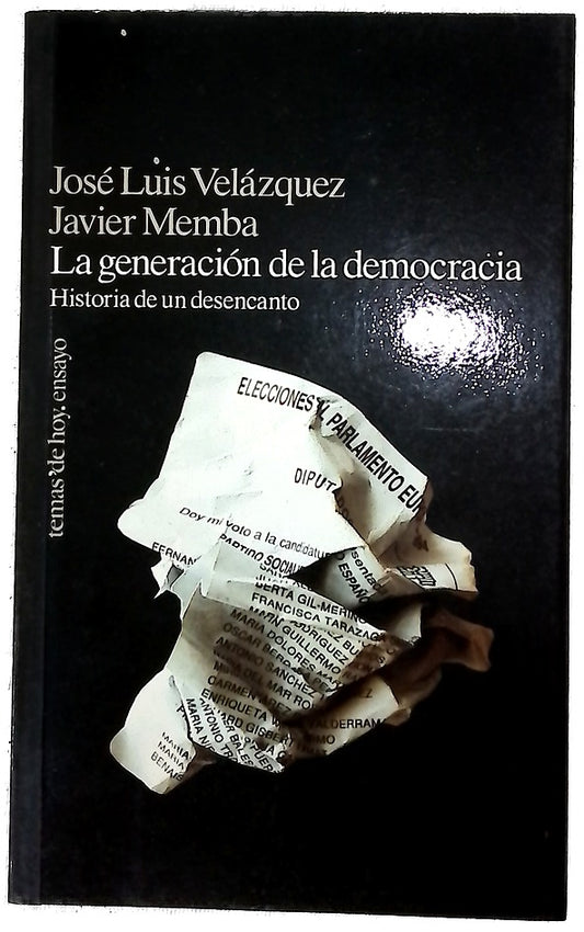 La generación de la democracia historia de un desencanto
