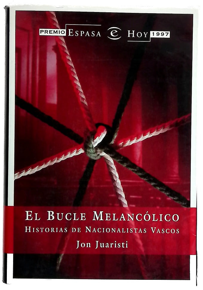 El bucle melancólico historias de nacionalistas vascos