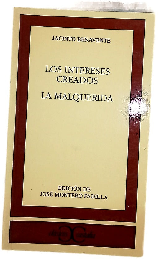 Los intereses creados La malquerida