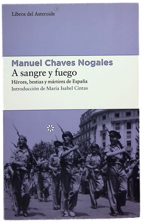 A sangre y fuego : héroes, bestias y mártires de España