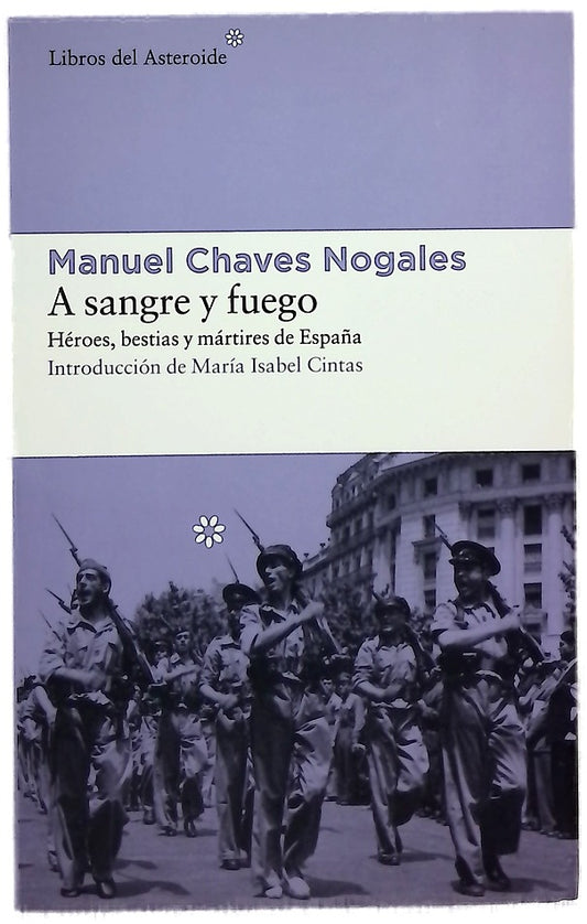 A sangre y fuego : héroes, bestias y mártires de España