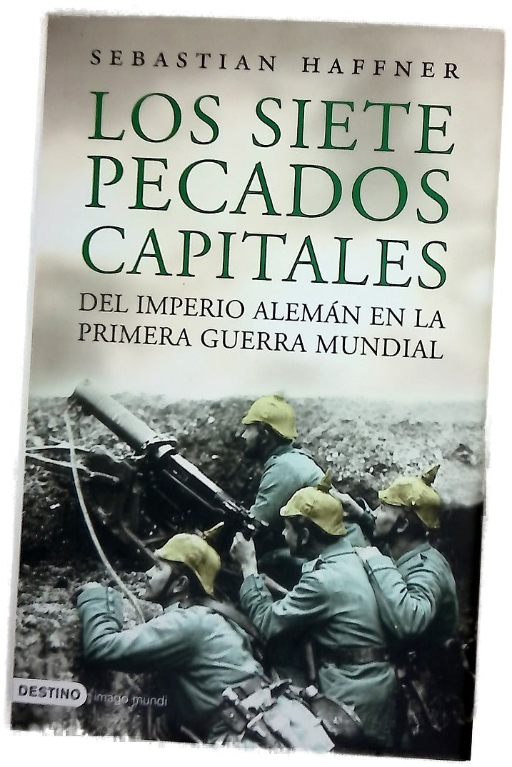 Los siete pecados capitales del imperio alemán en la Primera Guerra Mundial