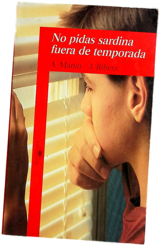 No pidas sardina fuera de temporada