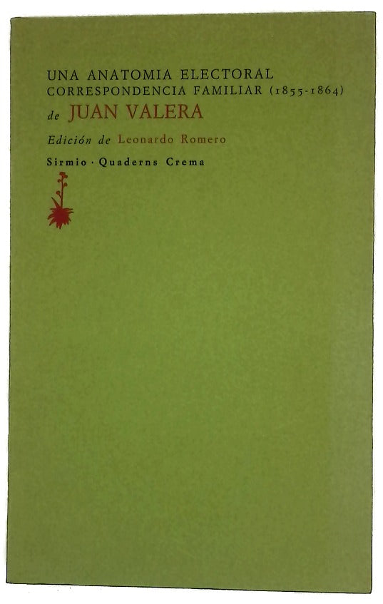 Una anatomía electoral correspondencia familiar, 1855-1864