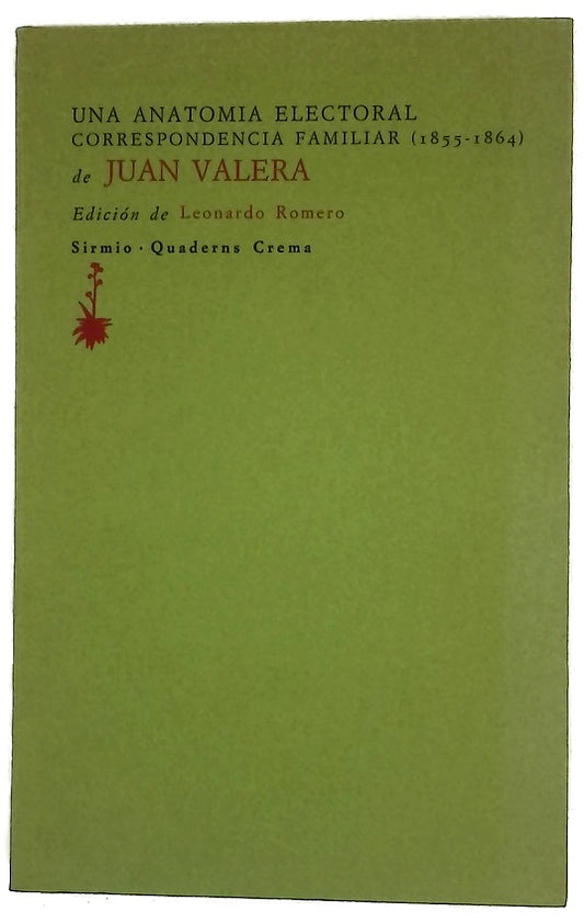 Una anatomía electoral correspondencia familiar, 1855-1864