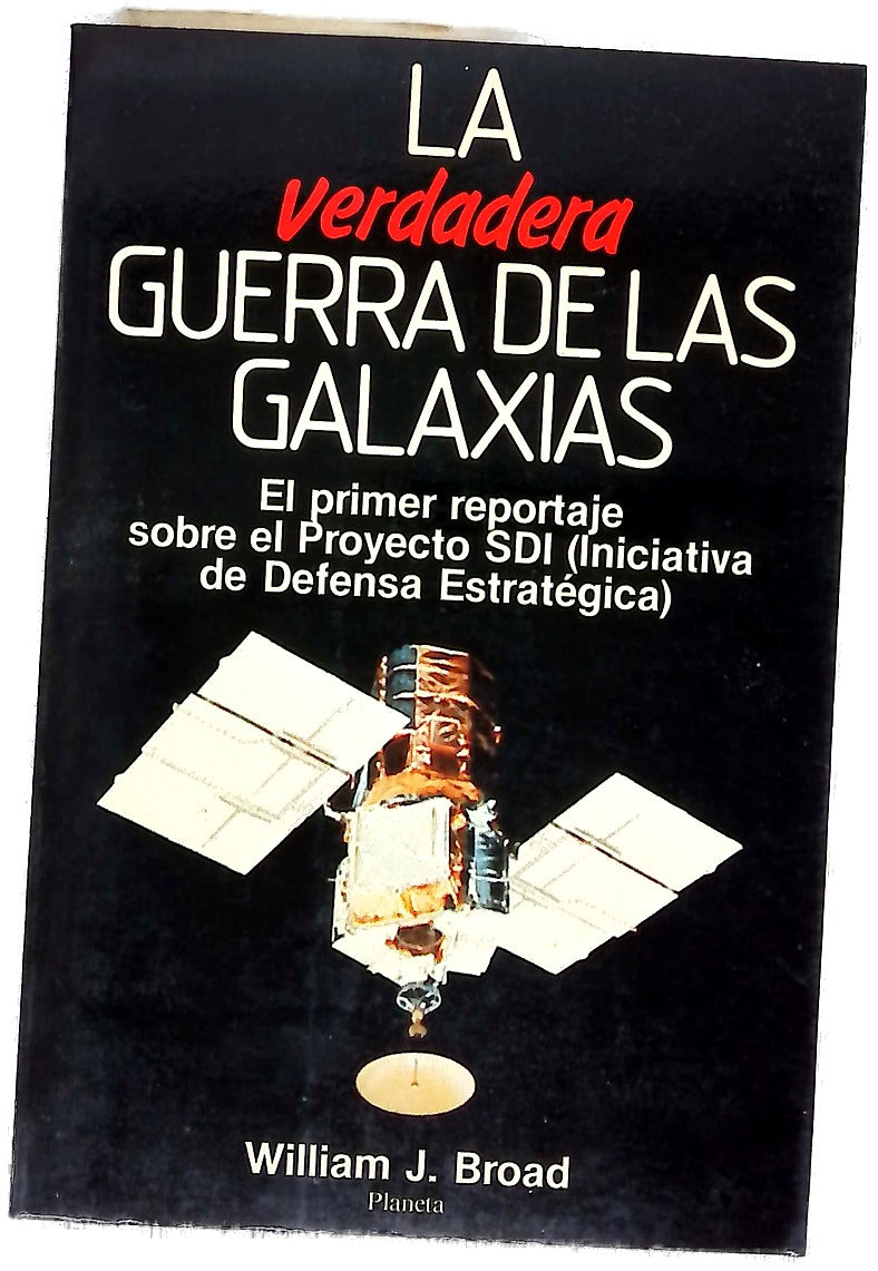 La verdadera guerra de las galaxias el primer reportaje sobre el proyecto SDI, Iniciativa de Defensa Estratégica