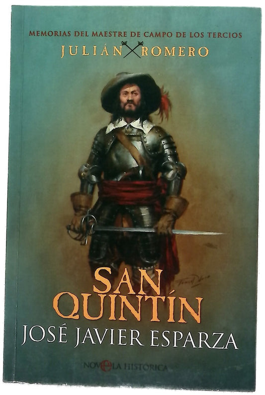 Memorias del maestre de campo de los tercios, Julián Romero : San Quintín