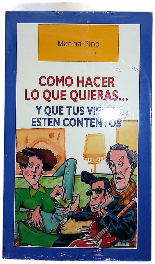Cómo hacer lo que quieras-- y que tus viejos estén contentos
