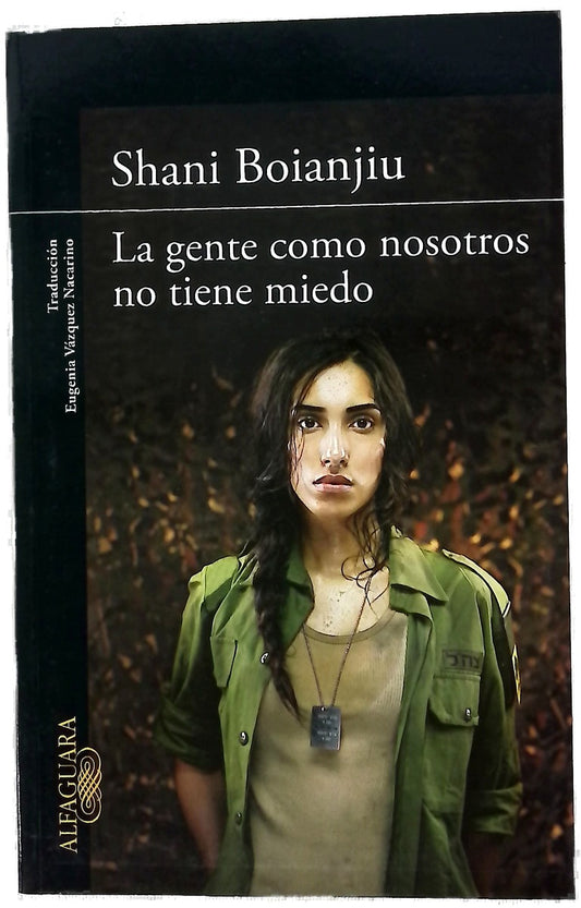 La gente como nosotros no tiene miedo