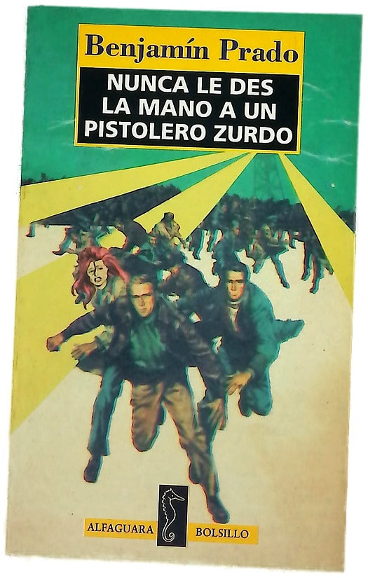 Nunca le des la mano a un pistolero zurdo