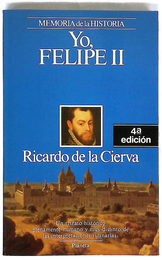 Yo, Felipe II las confesiones del Rey al doctor Francisco Terrones